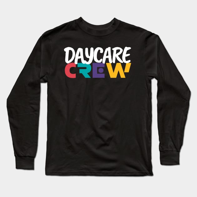 Chaos Coordinator Daycare Crew Childcare Team Squad Provider After School Long Sleeve T-Shirt by Can Photo